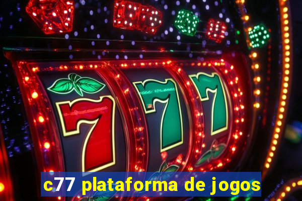 c77 plataforma de jogos